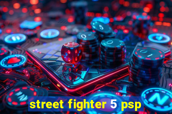 street fighter 5 psp